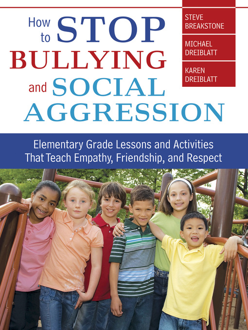 Title details for How to Stop Bullying and Social Aggression by Steve Breakstone - Available